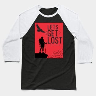 Lets Get Lost Baseball T-Shirt